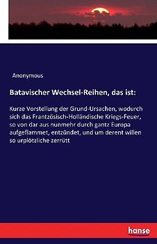 Batavischer Wechsel-Reihen, das ist: