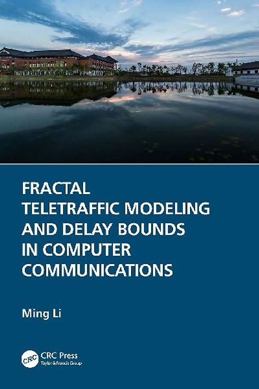 Fractal Teletraffic Modeling and Delay Bounds in Computer Communications