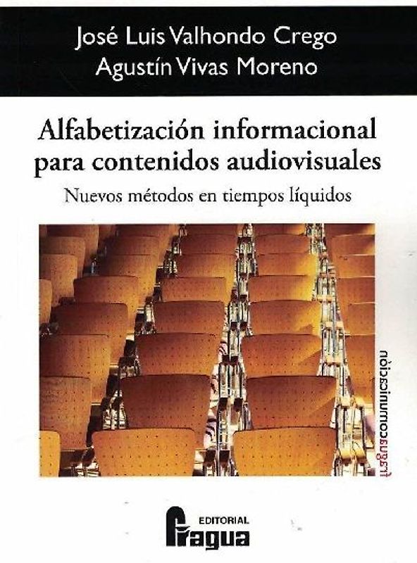 Alfabetización informacional para contenidos audiovisuales : nuevos métodos en "tiempos líquidos"