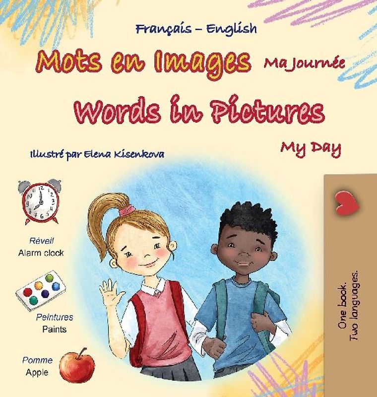 Words in Pictures - My Day (French English Bilingual Children's Book)