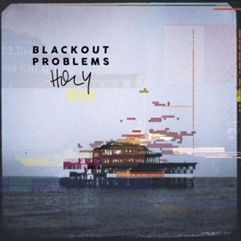 Blackout Problems - Holy