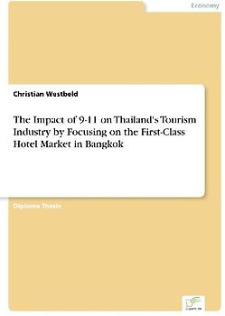The Impact of 9-11 on Thailand's Tourism Industry by Focusing on the First-Class Hotel Market in Bangkok