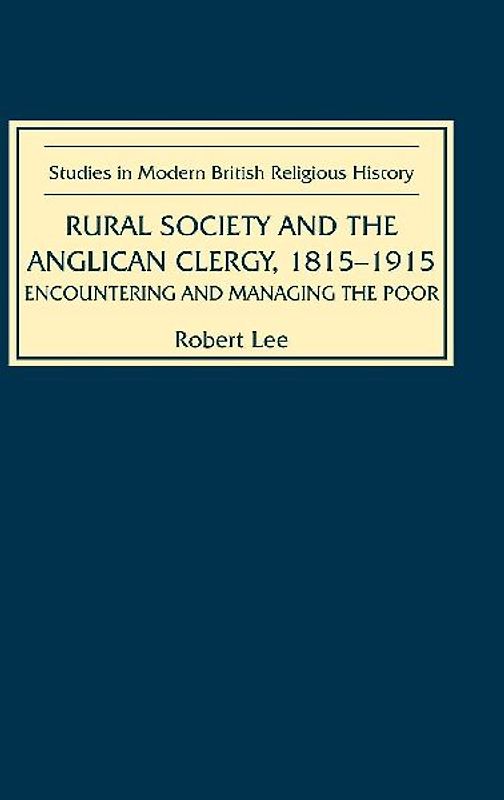 Rural Society and the Anglican Clergy, 1815-1914