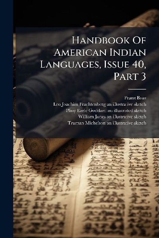Handbook Of American Indian Languages, Issue 40, Part 3