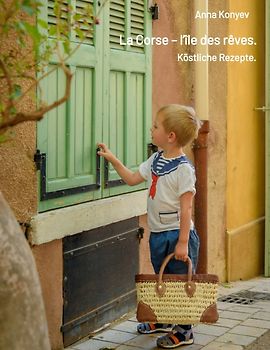 La Corse – l’île des rêves.