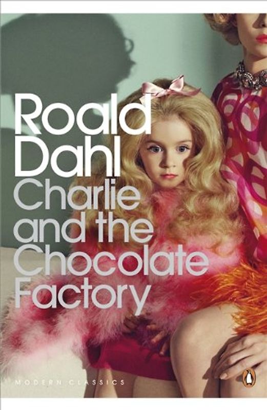 Charlie and the Chocolate Factory (Penguin Modern Classics) - Dahl, Roald