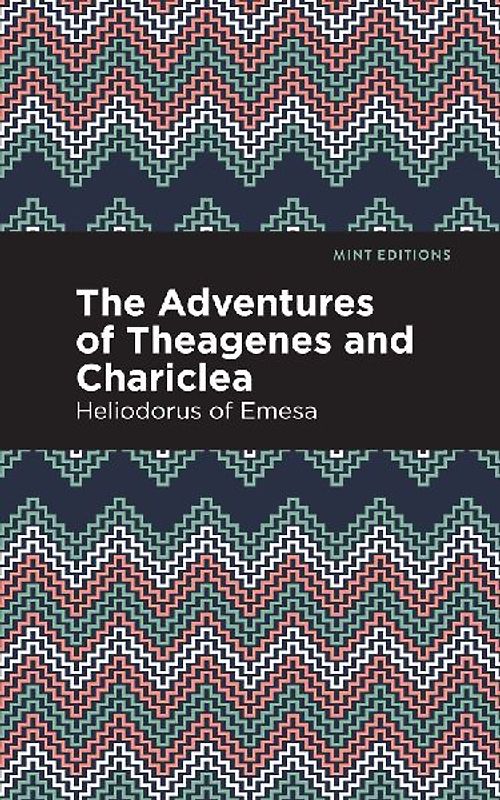 The Adventures of Theagenes and Chariclea
