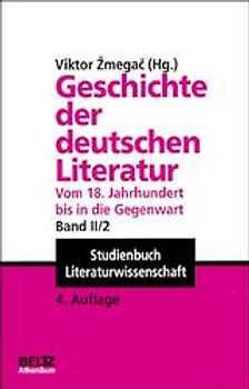 Geschichte der deutschen Literatur vom 18. Jahrhundert bis zur Gegenwart