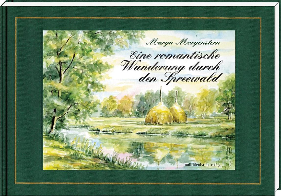 Eine romantische Wanderung durch den Spreewald