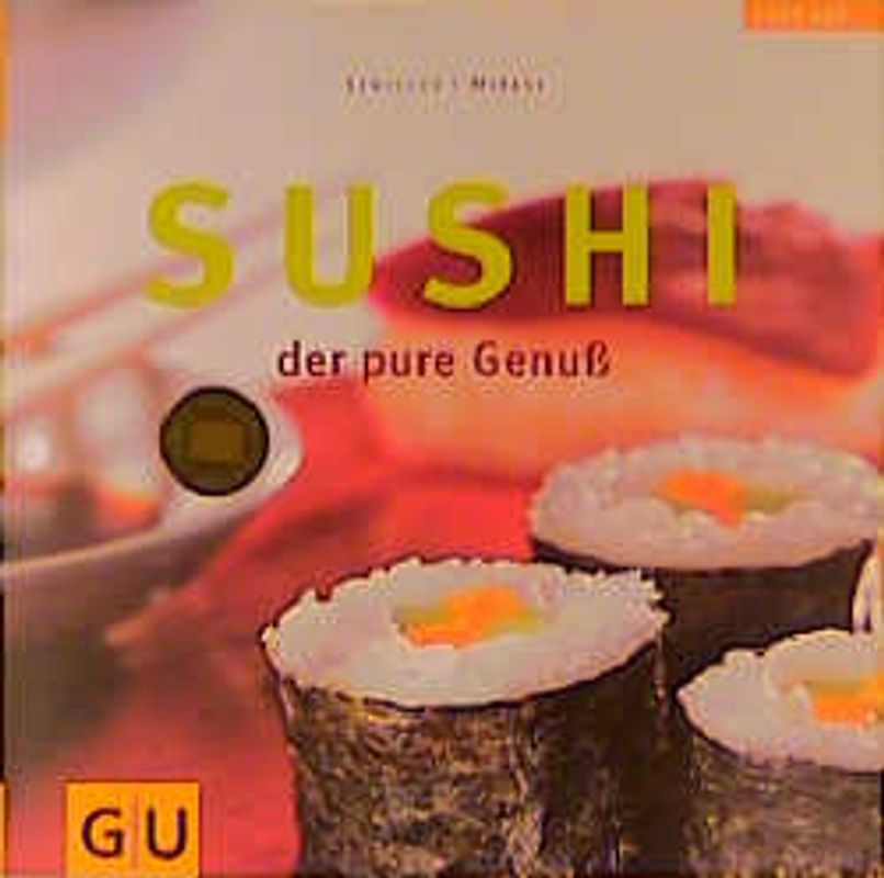 Sushi. Der pure Genuss