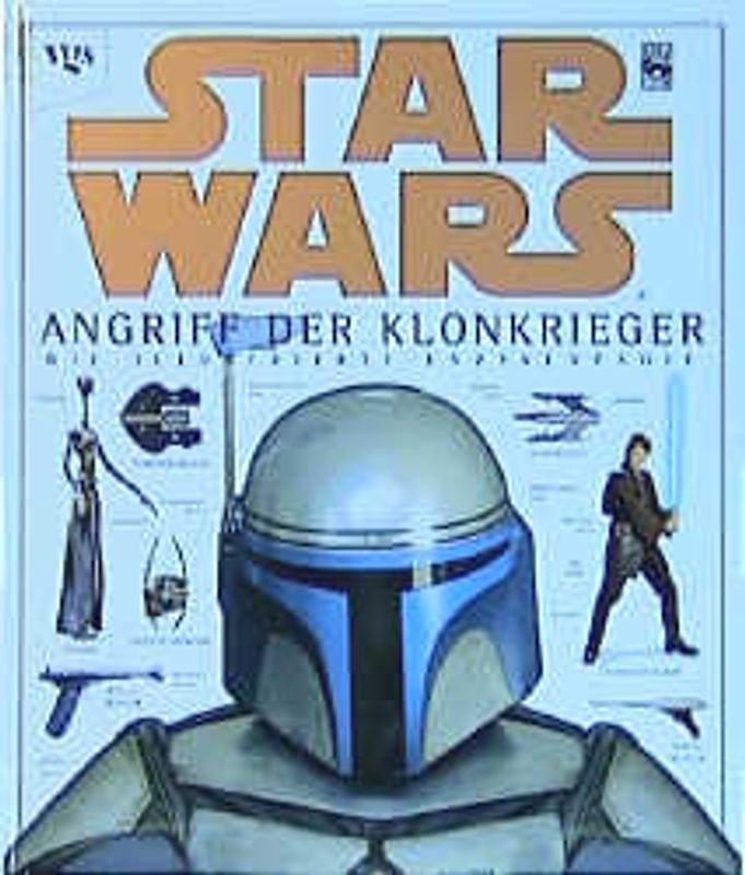 Star Wars. Episode II: Angriff der Klonkrieger - Die illustrierte Enzyklopädie