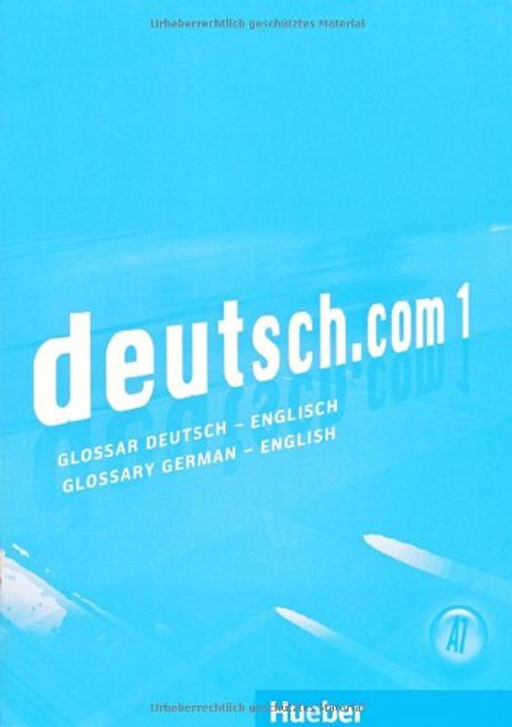 deutsch.com 1. Deutsch als Fremdsprache / Glossar Deutsch-Englisch Glossary German-English
