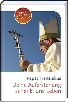 Deine Auferstehung schenkt uns Leben