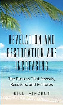 Revelation and Restoration Are Increasing