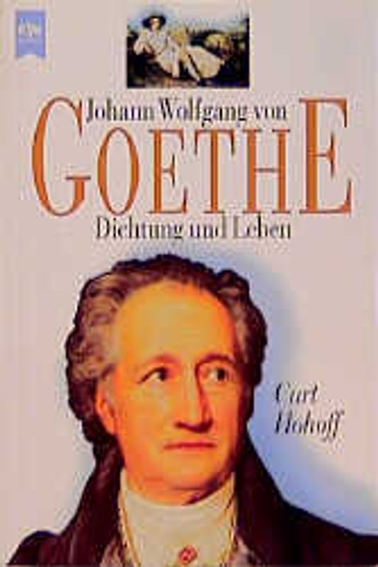Johann Wolfgang von Goethe. Dichtung und Leben