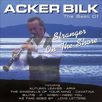 Bilk,Acker - Stranger on the Shore-the Best of