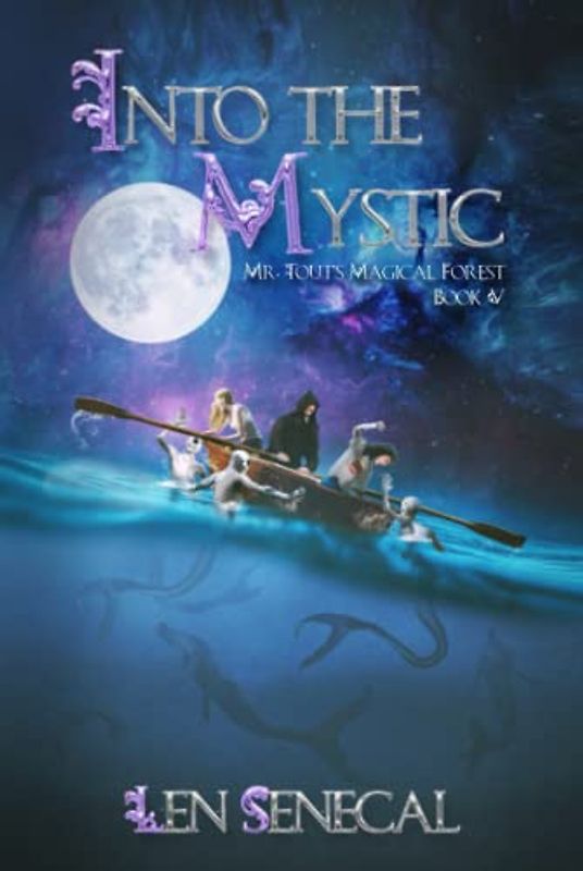 Into the Mystic: Mr. Tout's Magical Forest Book V