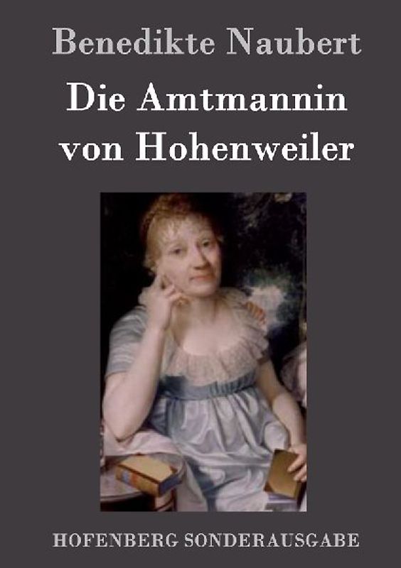 Die Amtmannin von Hohenweiler