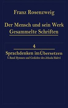 Der Mensch und Sein Werk 1.Band Jehuda Halevi Fünfundneunzig Hymnen und Gedichte Deutsch und Hebräisch