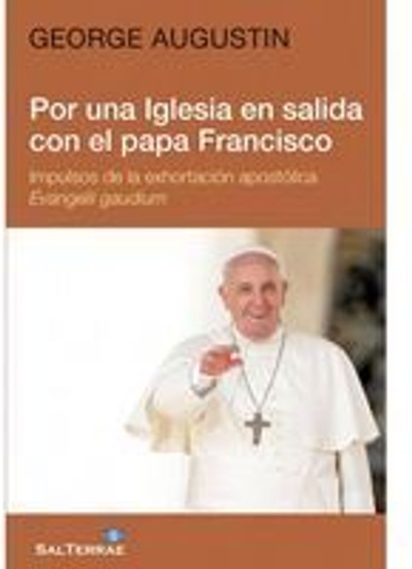 Por una Iglesia en salida con el papa Francisco : impulsos de la exhortación apostólica Evangelii gaudium
