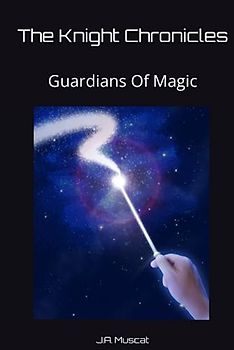 The Knight Chronicles: Guardians Of Magic