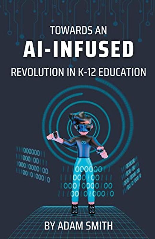 Towards an AI-Infused Revolution in K12 Education (AI in K-12 Education)