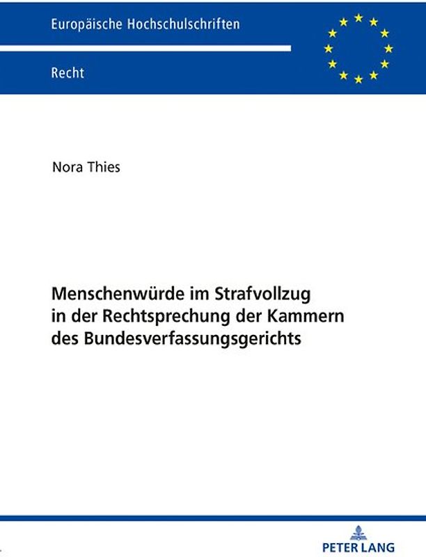 Menschenwürde im Strafvollzug in der Rechtsprechung der Kammern des Bundesverfassungsgerichts