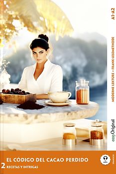 El Código del Cacao Perdido - Spanische Krimi-Lektüre A1-A2 (+ Audio-Online)