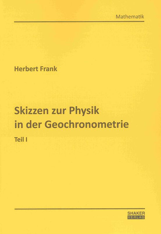 Skizzen zur Physik in der Geochronometrie