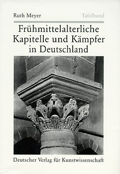 Frühmittelalterliche Kapitelle und Kämpfer in Deutschland
