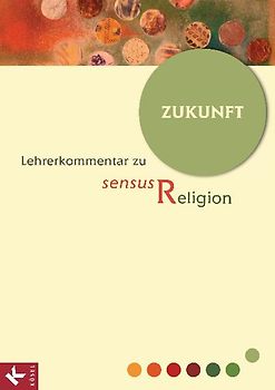 sensus Religion - LK Bd. 7: Zukunft