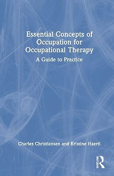 Essential Concepts of Occupation for Occupational Therapy