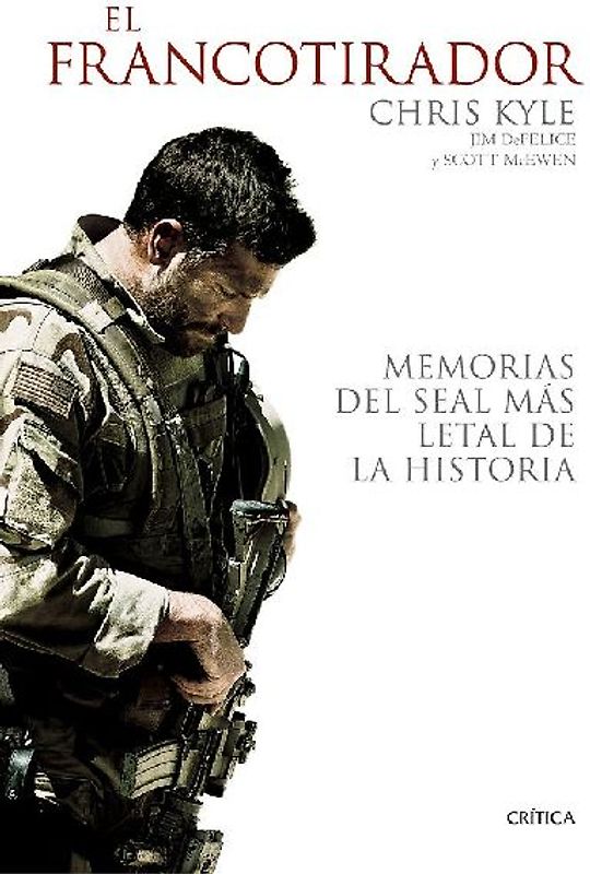 El francotirador : memorias del SEAL más letal de la historia