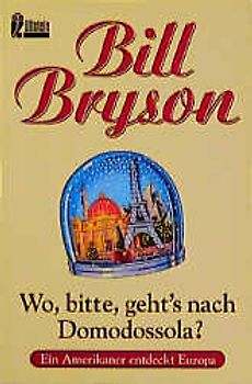 Wo, bitte, geht's nach Domodossola?. Ein Amerikaner entdeckt Europa