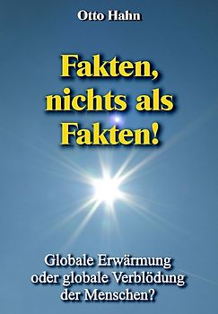 Fakten, nichts als Fakten!