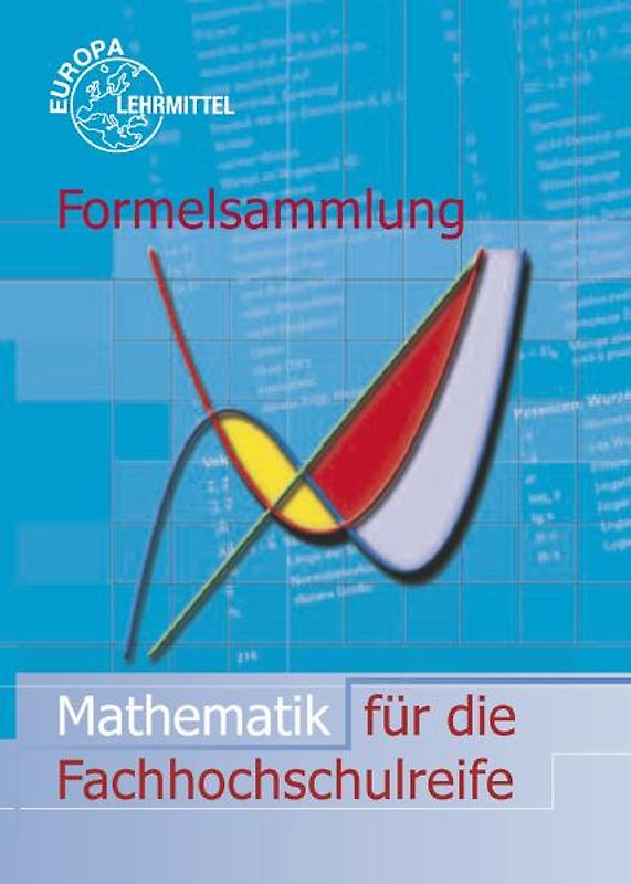 Formelsammlung Mathematik für die Fachhochschulreife