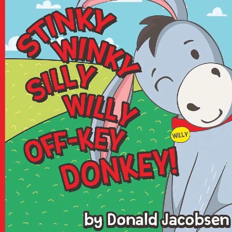 Stinky Winky Silly Willy off-Key Donkey
