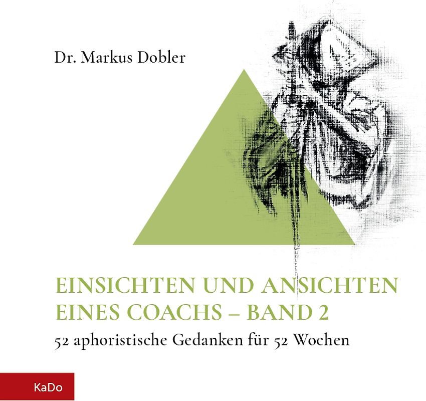 EINSICHTEN UND ANSICHTEN EINES COACHS – BAND 2