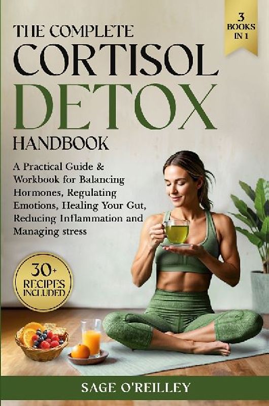 The Complete Cortisol Detox Handbook