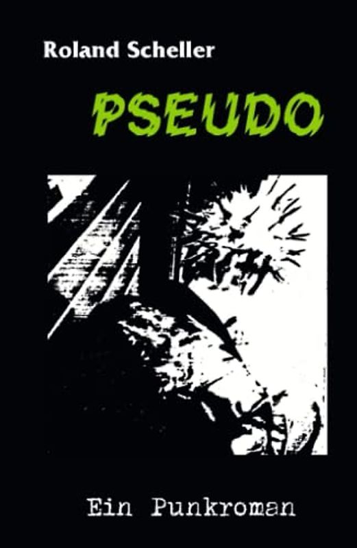 PSEUDO: Ein Punkroman