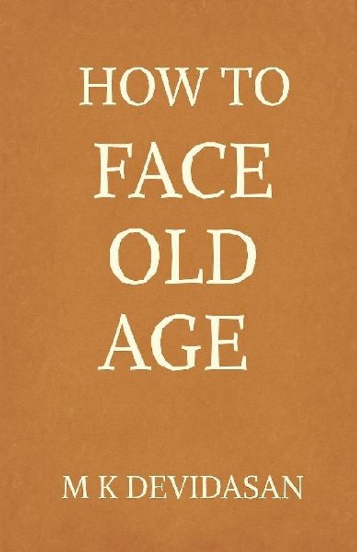 How to Face Old Age