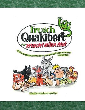 Frosch Quakibert macht allen Mut