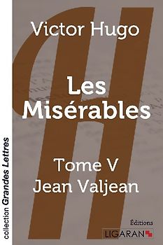 Les Misérables - Tome 5 (grands caractères)
