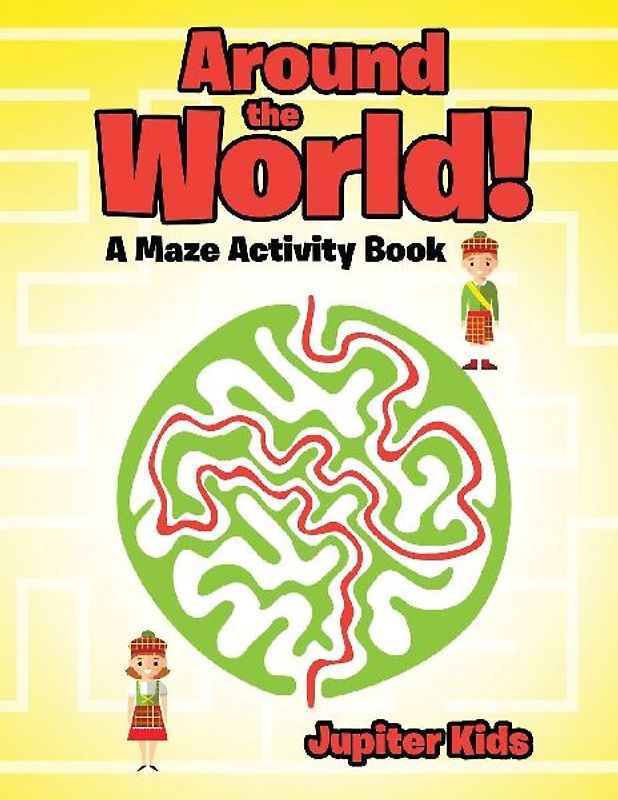 Around the World! A Maze Activity Book