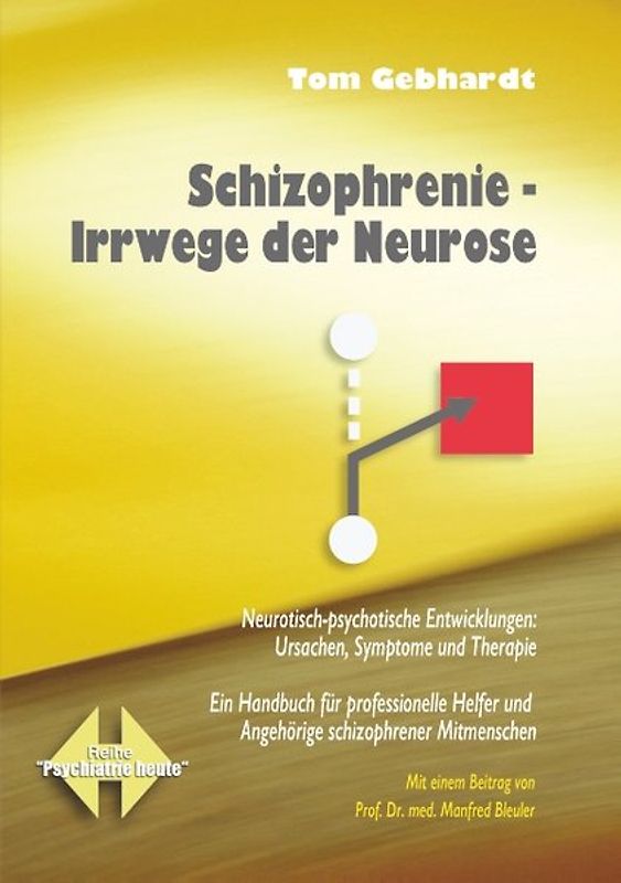 Schizophrenie Irrwege der Neurose