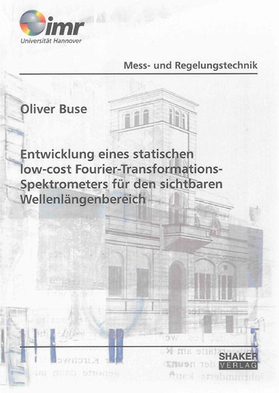 Entwicklung eines statischen low-cost Fourier-Transformations-Spektrometers für den sichtbaren Wellenlängenbereich