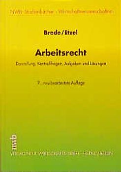 Arbeitsrecht. Darstellung, Kontrollfragen, Aufgaben und Lösungen