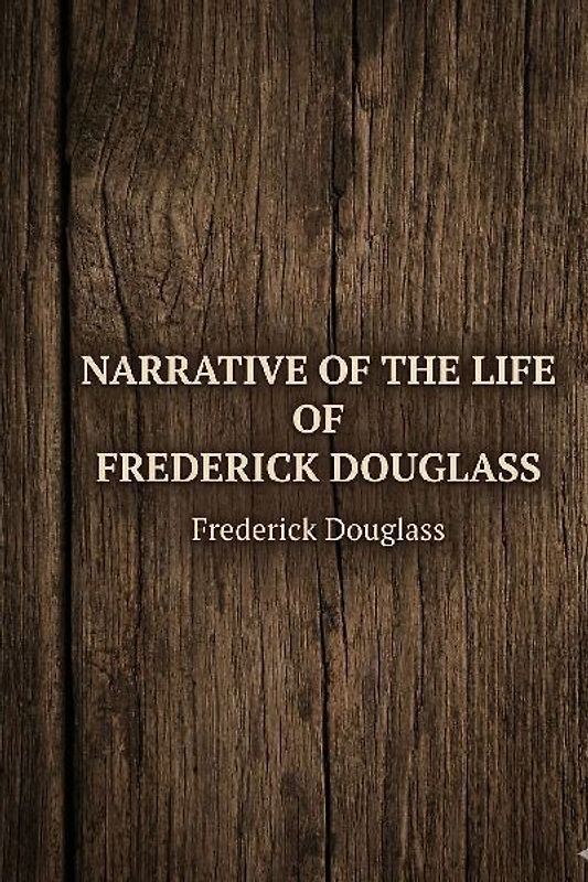 Narrative of the Life of Frederick Douglass