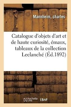 Catalogue d'Objets d'Art Et de Haute Curiosité de la Renaissance, Émaux de Limoges, Tableaux