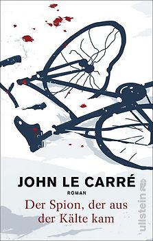 Der Spion, der aus der Kälte kam (Ein Smiley-Roman 3)